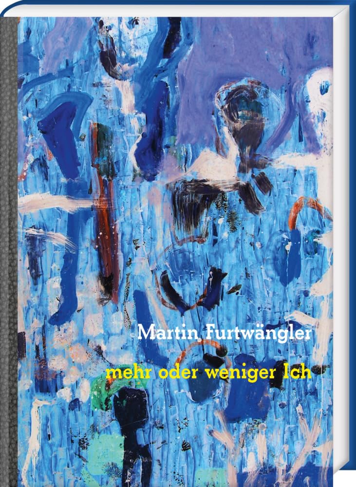 mehr oder weniger Ich – more or less me: Malerei – Zeichnung – Graphik – Malerbücher 1976 bis 2022, Angermuseum Erfurt. Mit einer vom Künstler signierten Graphik, lose beigelegt Film, Art & Culture