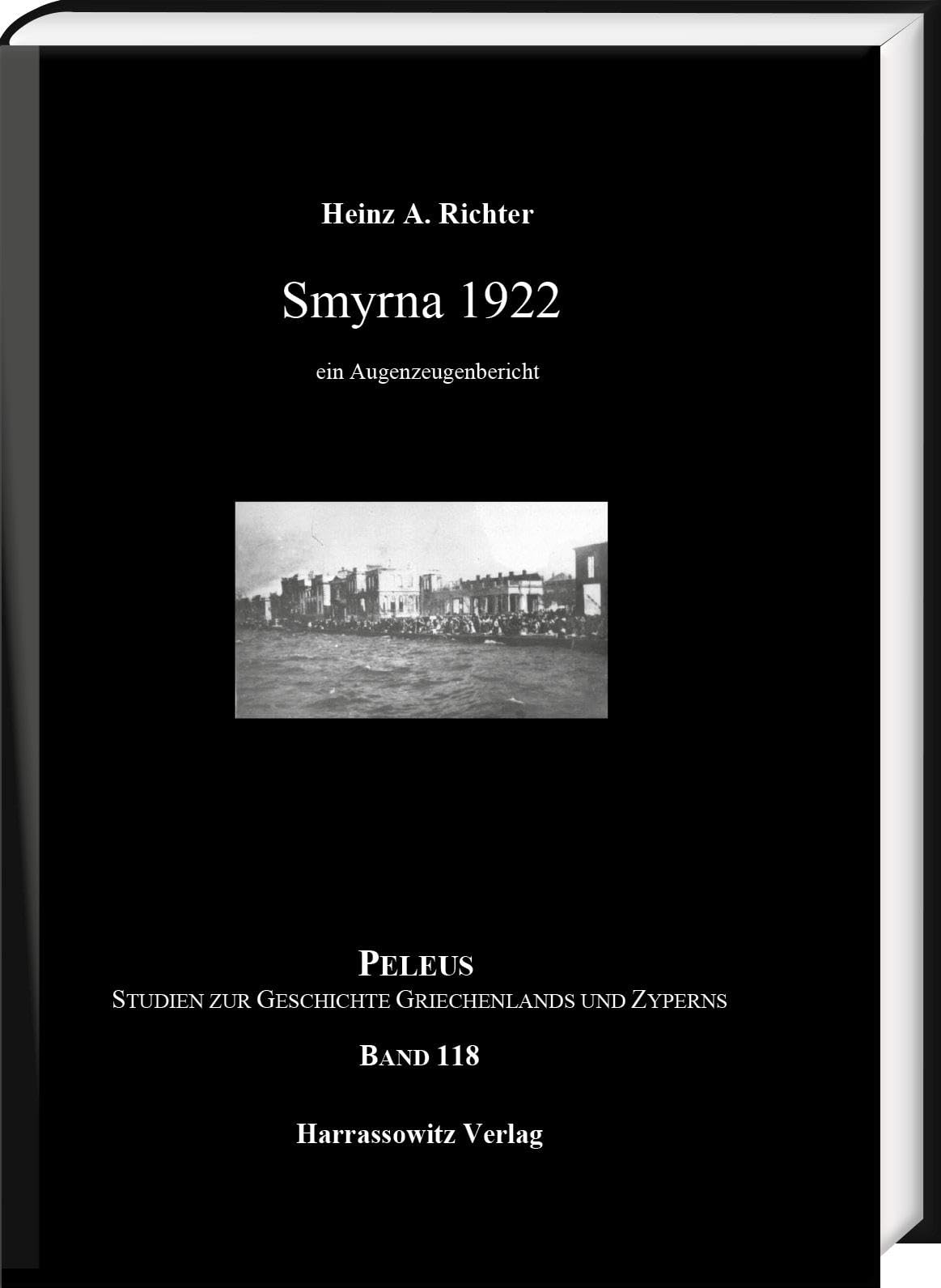 Smyrna 1922: Ein Augenzeugenbericht (PELEUS: Studien zur Archäologie und Geschichte Griechenlands und Zyperns) Natural Sciences