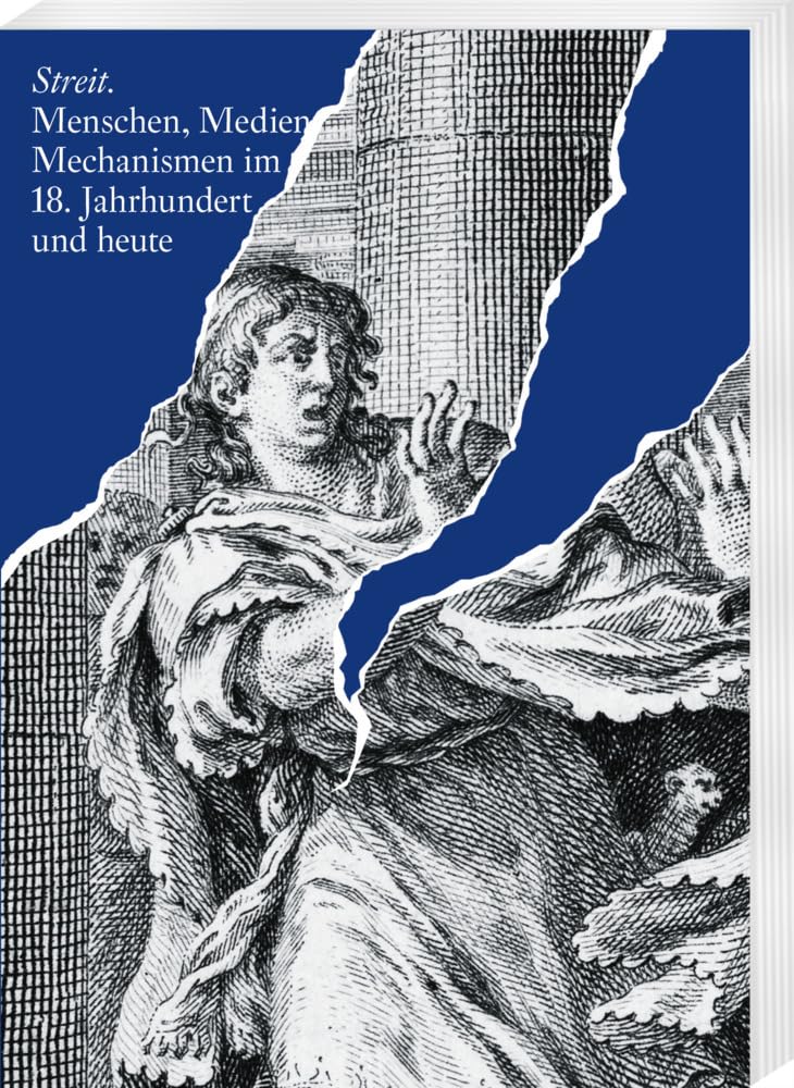 Streit: Menschen, Medien, Mechanismen im 18. Jahrhundert und heute (Kataloge der Franckeschen Stiftungen) Books
