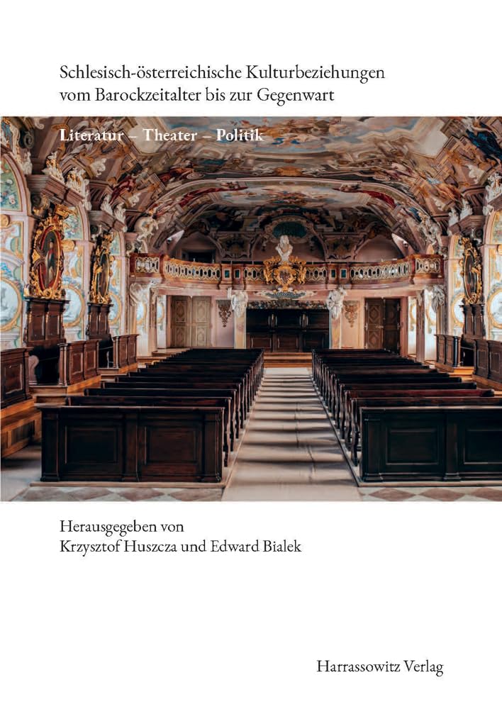 Schlesisch-österreichische Kulturbeziehungen vom Barockzeitalter bis zur Gegenwart Books