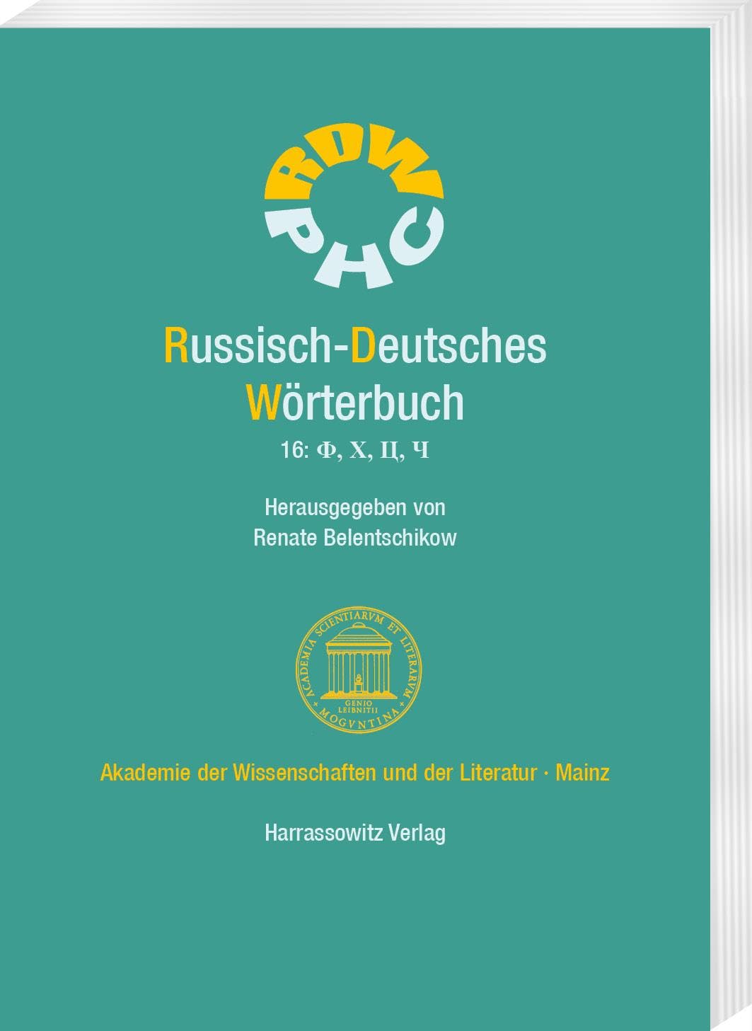 Russisch-Deutsches Wörterbuch. Band 16: Ф, Х, Ц, Ч: Im Auftrag der Akademie der Wissenschaften und der Literatur, Mainz (Russisch-Deutsches ... Klemme, Ella Handke und Walentin Belents) General education