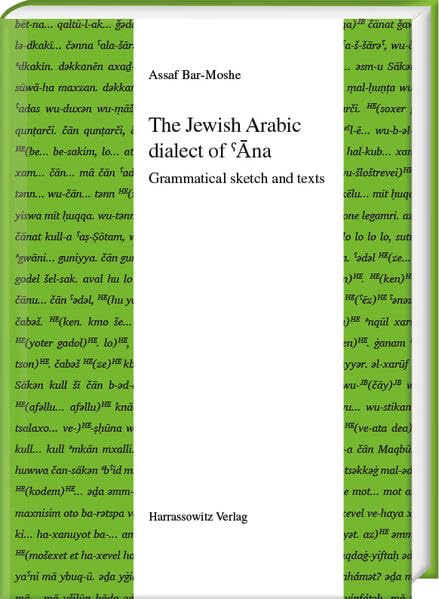 The Jewish Arabic dialect of ˁĀna: Grammatical sketch and texts (Semitica Viva) Social Sciences