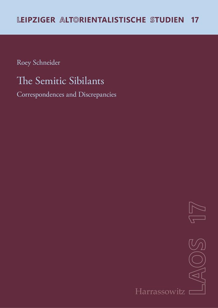 The Semitic Sibilants: Correspondences and Discrepancies (Leipziger Altorientalistische Studien) Social Sciences