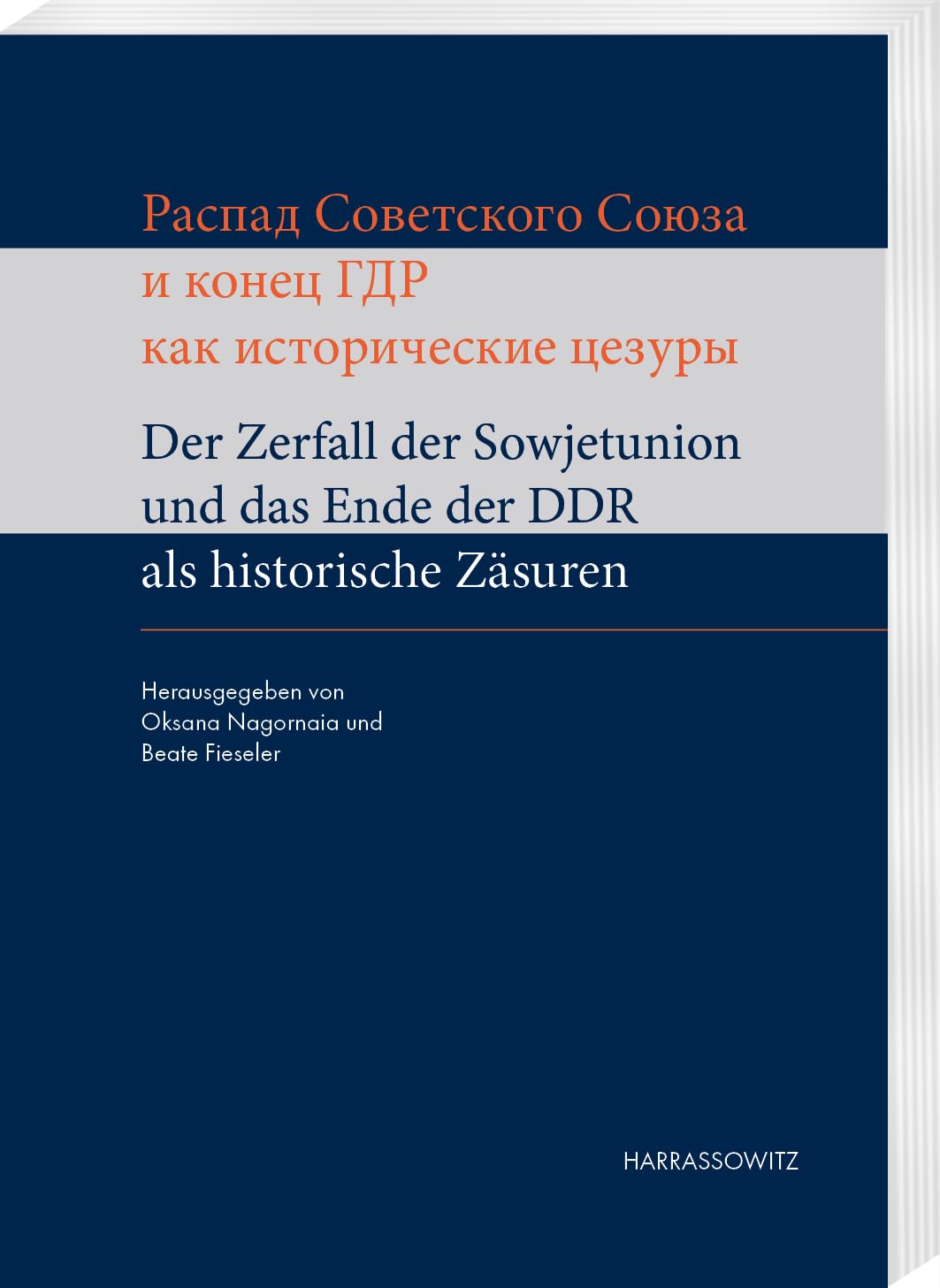 Der Zerfall der Sowjetunion und das Ende der DDR als historische Zäsuren. Распад Советского Союза и конец ГДР как исторические цезуры Books