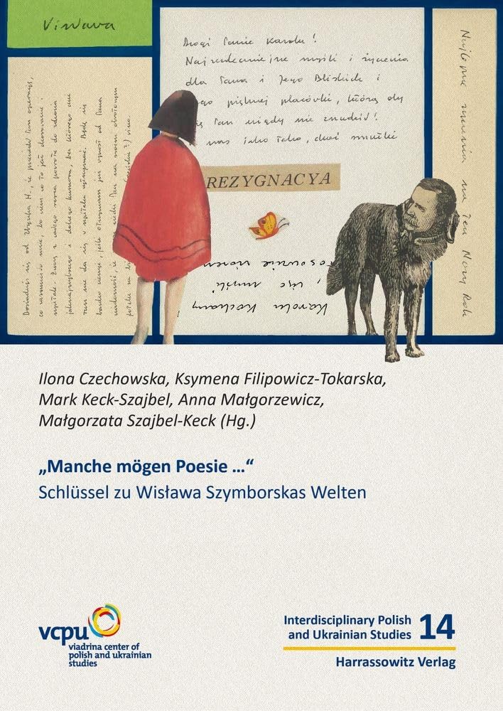 „Manche mögen Poesie …“: Schlüssel zu Wisława Szymborskas Welten: Schlüssel zu Wis¿awa Szymborskas Welten (Interdisciplinary Polish and Ukrainian Studies) Philosophy