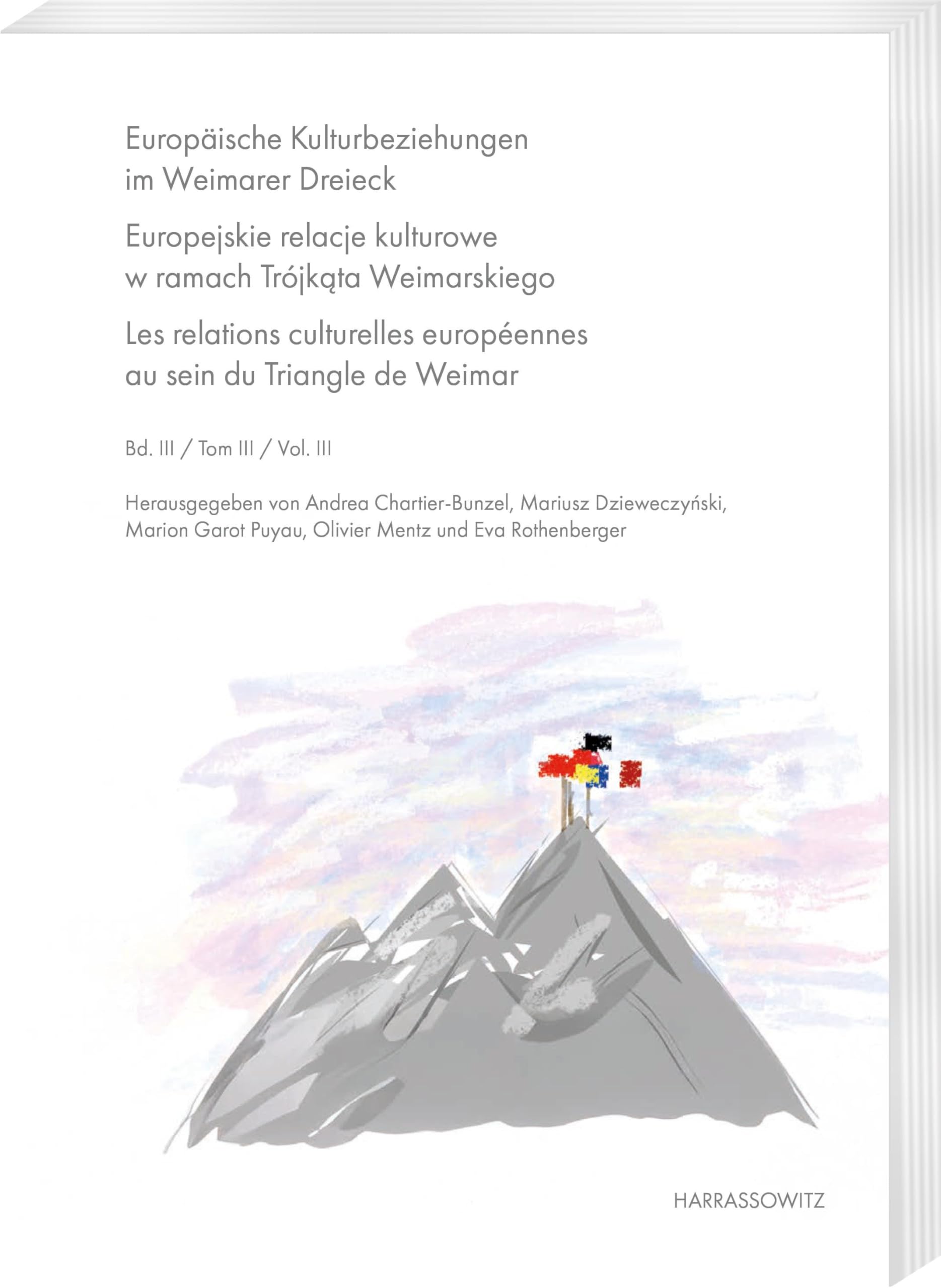 Europäische Kulturbeziehungen im Weimarer Dreieck. Europejskie relacje kulturowe w ramach Trójk¿ta Weimarskiego. Les relations culturelles européennes au sein du Triangle de Weimar Contemporary literature Books