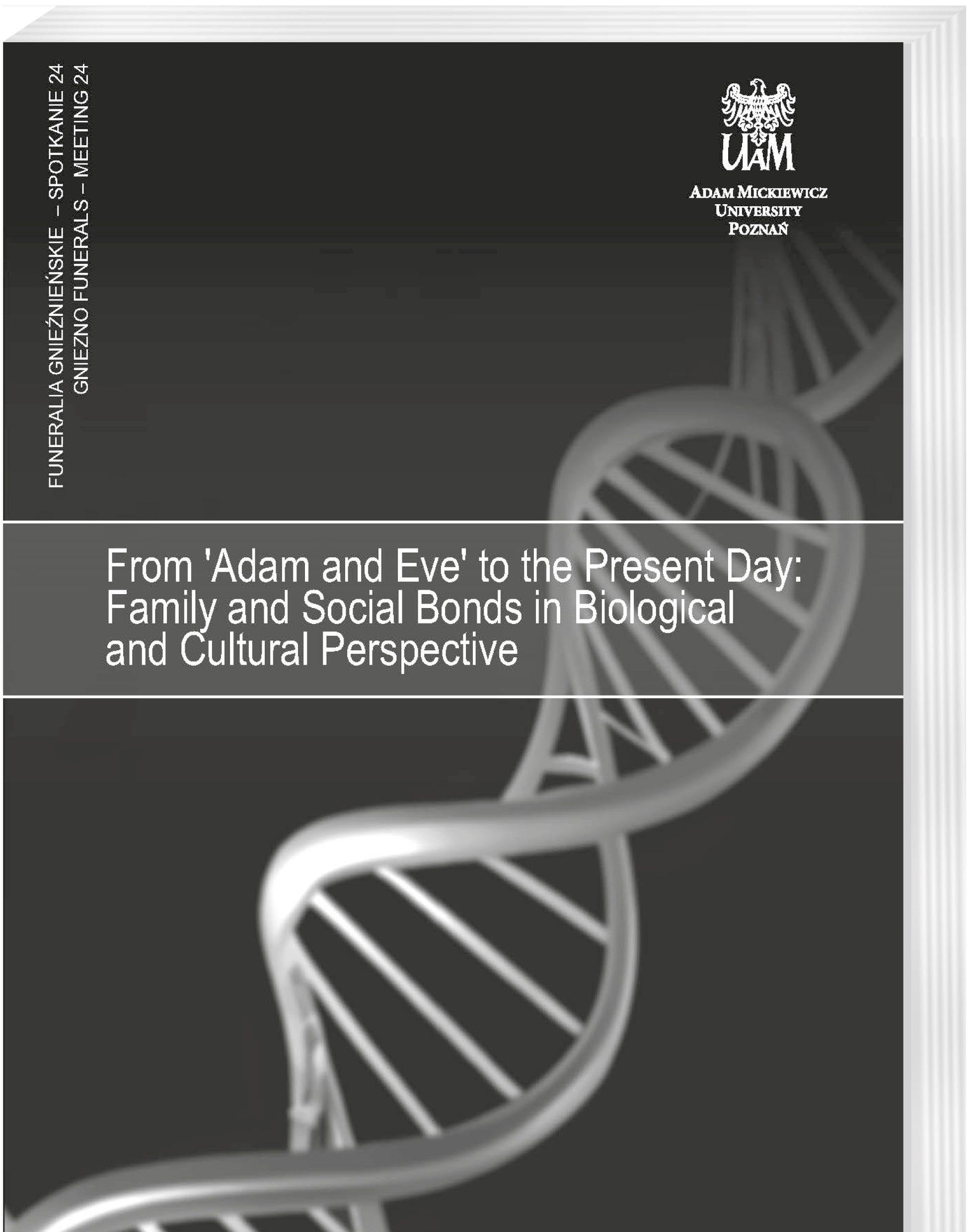 From 'Adam and Eve' to the Present Day: Family and Social Bonds in Biological and Cultural Perspective Natural Sciences