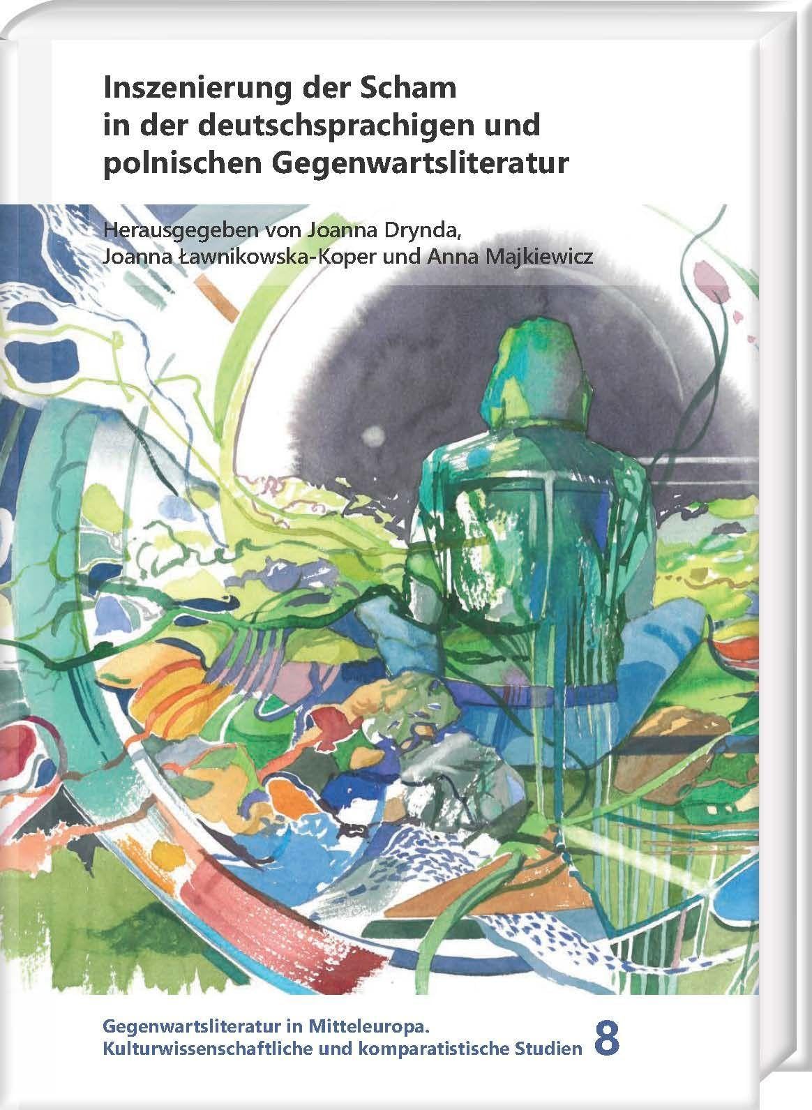 Inszenierung der Scham in der deutschsprachigen und polnischen Gegenwartsliteratur Contemporary literature