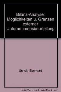Bilanzanalyse - Möglichkeiten und Grenzen externer Unternehmensbeurteilung Business, Finance & Career