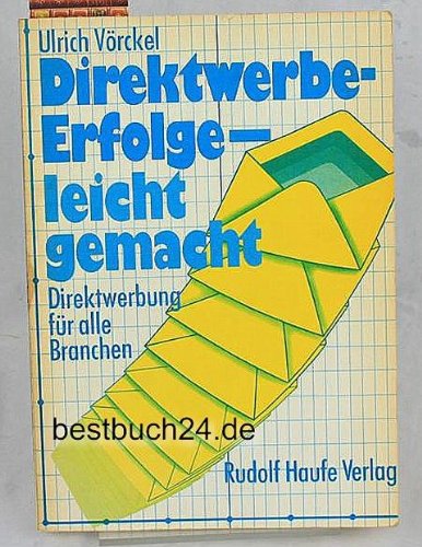 Direktwerbe-Erfolge - leicht gemacht Direktwerbung für alle Branchen Politics & Society