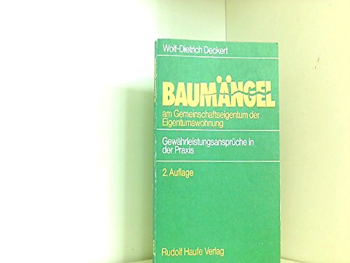 Baumängel am Gemeinschaftseigentum der Eigentumswohnung. Gewährleistungsansprüche in der Praxis Law