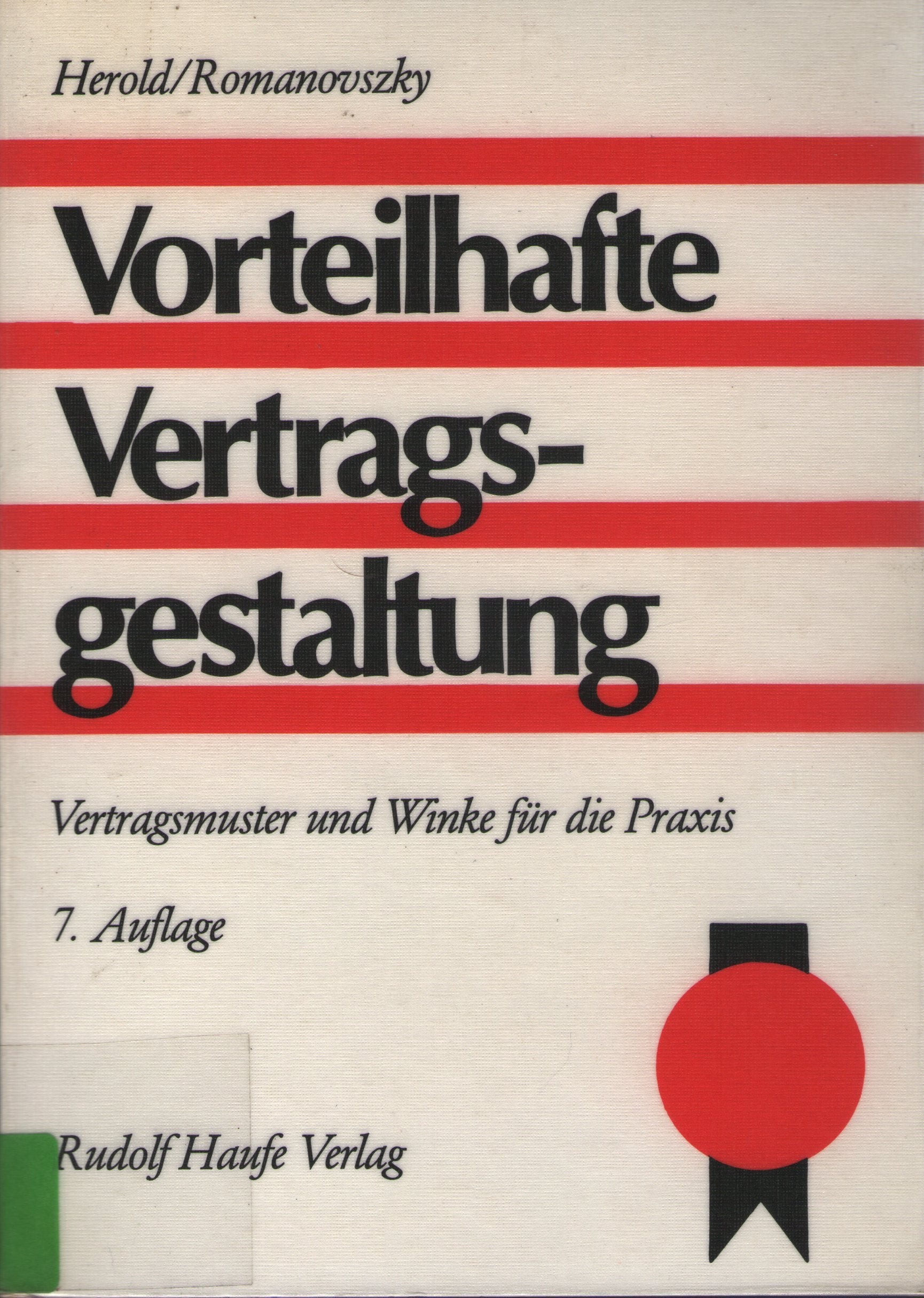 Vorteilhafte Vertragsgestaltung. Vertragsmuster und Winke für die Praxis Books