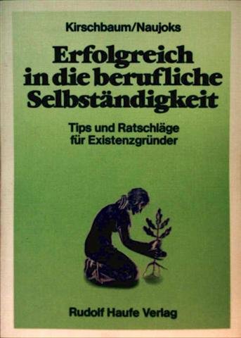 Erfolgreich in die berufliche Selbständigkeit Books