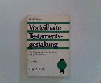 Vorteilhafte Testamentsgestaltung: Ein Wegweiser fur den Unternehmer und den Privatmann (German Edition) Books