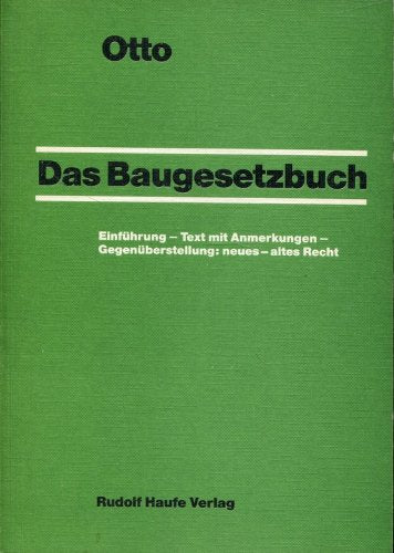 Das Baugesetzbuch. Einführung - Text mit Anmerkungen - Gegenüberstellung: neues und altes Recht Architecture