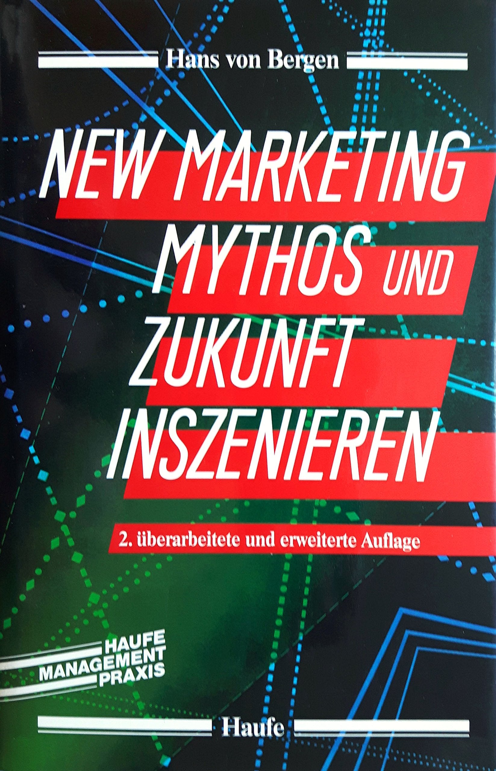 New Marketing, Mythos und Zukunft inszenieren Business, Finance & Career