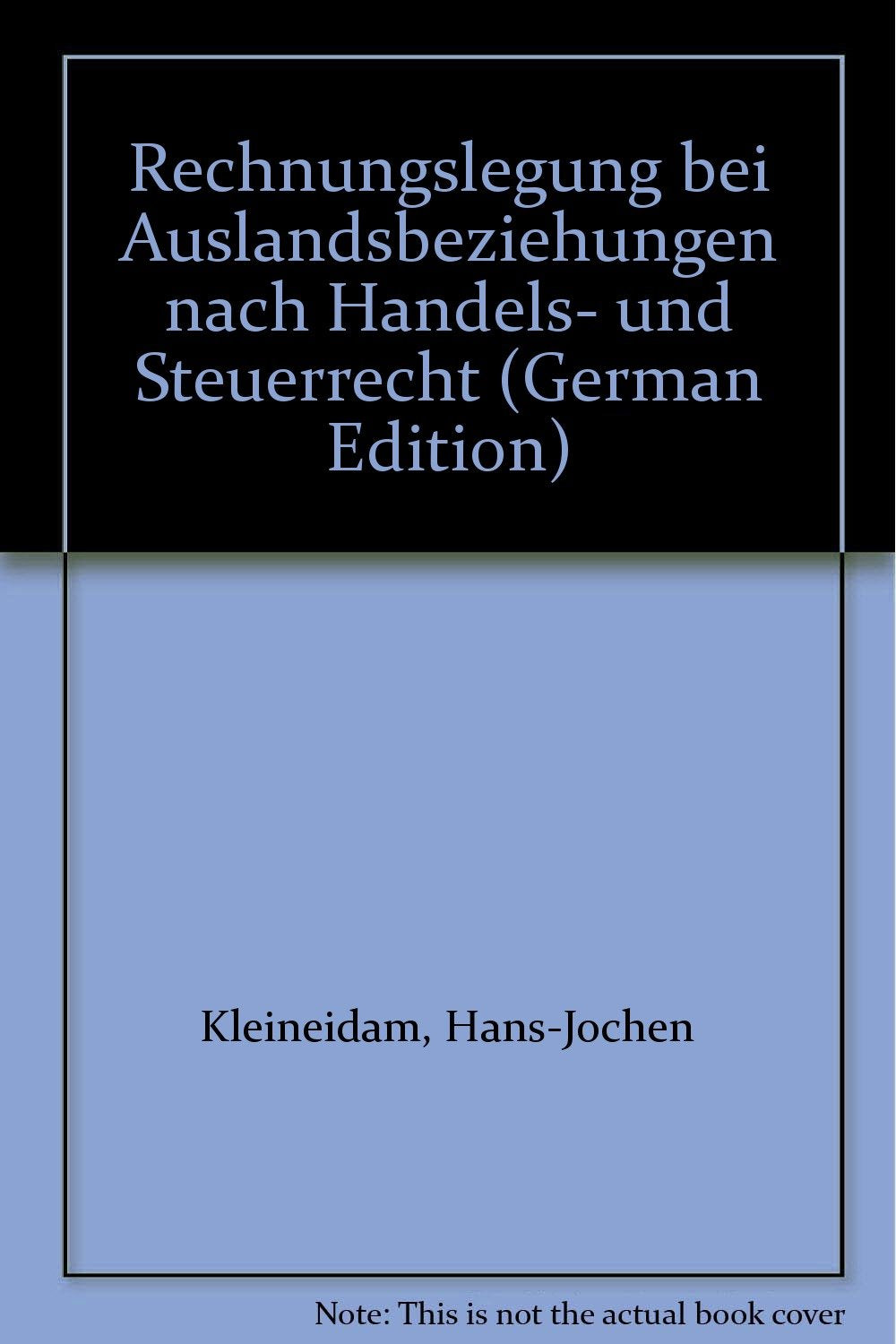 Rechnungslegung bei Auslandsbeziehungen nach Handelsrecht und Steuerrecht Law