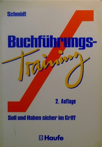 Buchführungstraining. Soll und Haben sicher im Griff Business, Finance & Career