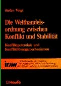 Die Welthandelsordnung zwischen Konflikt und Stabilität: Konfliktpotentiale und Konfliktlösungsmechanismen: Konfliktpotentiale und Konfliktlösungsmechanismen. Diss. Law