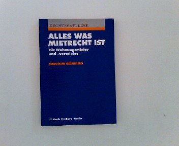 Alles was Mietrecht ist. Für Wohnungsmieter und -vermieter Law