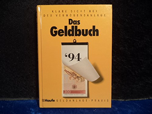 Das Geldbuch '94. Klare Sicht bei der Vermögensanlage Business, Finance & Career