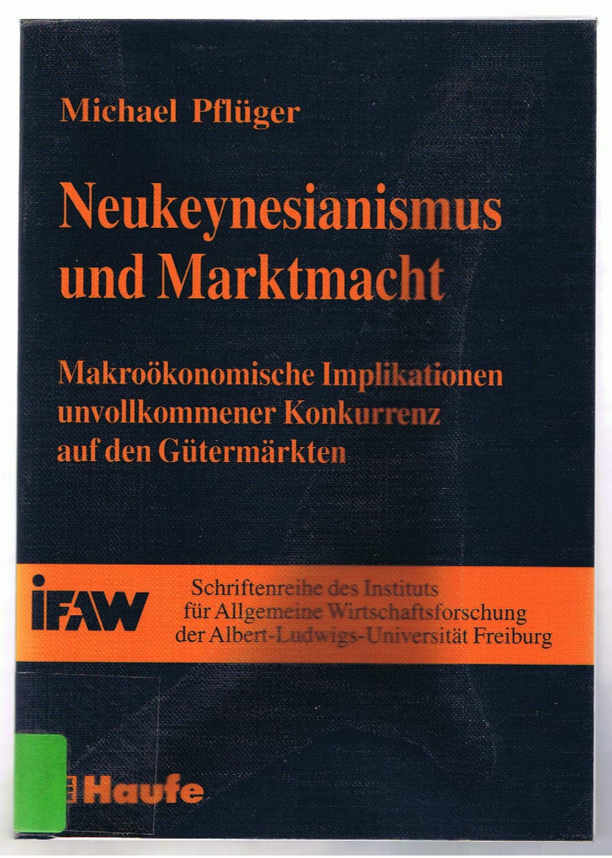 Neukeynesianismus und Marktmacht: Makroökonomische Implikationen unvollkommener Konkurrenz auf den Gütermärkten Law