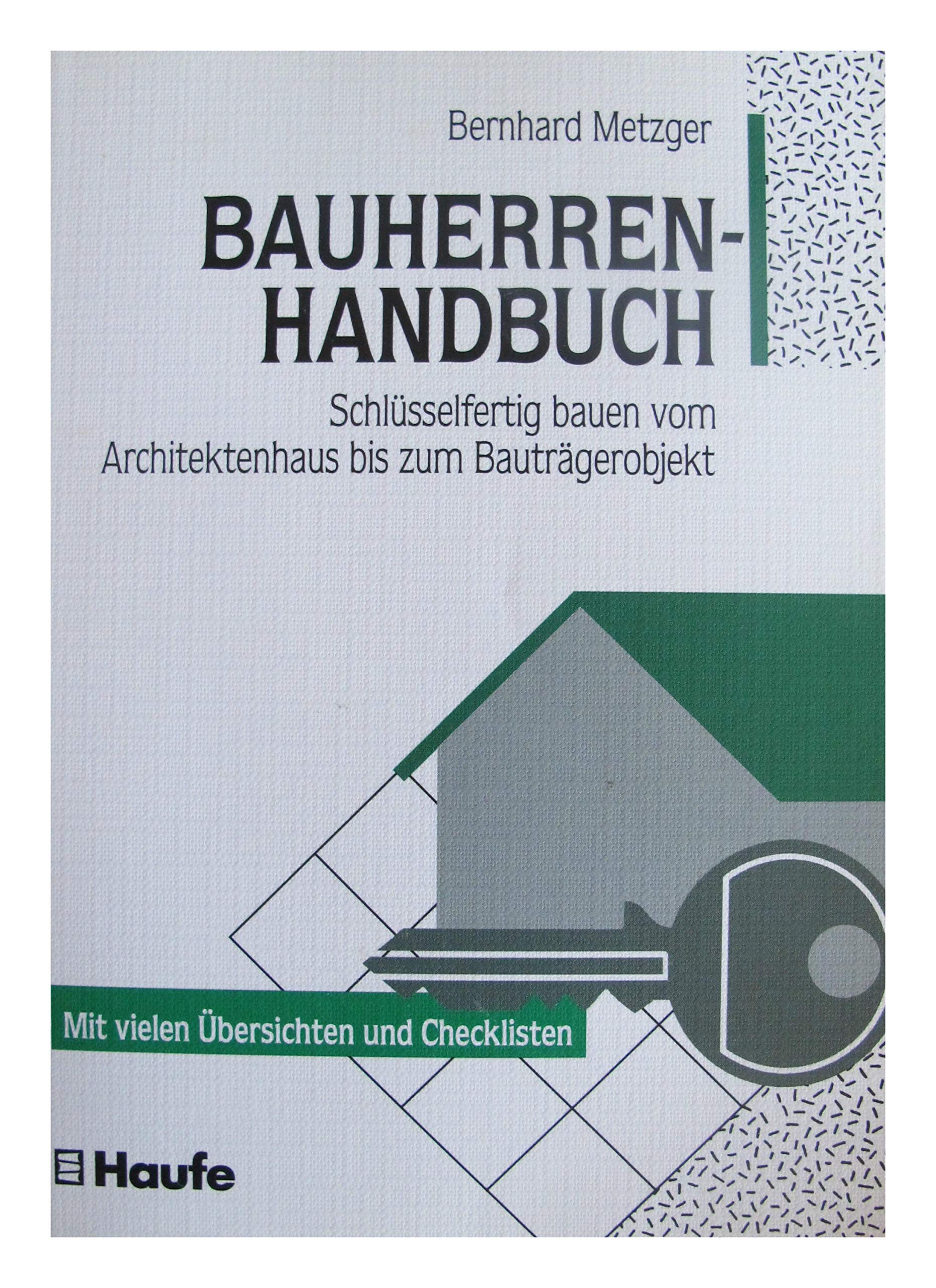 Bauherren-Handbuch. Schlüsselfertig bauen vom Architektenhaus bis zum Bauträgerobjekt Books