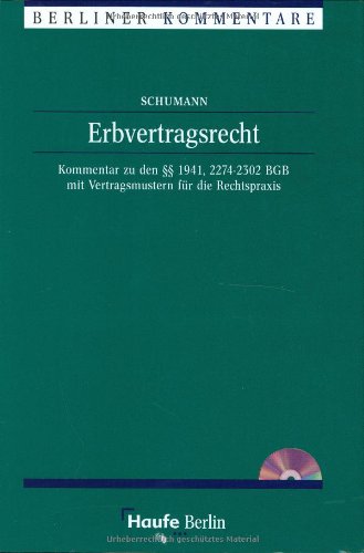 Erbvertragsrecht mit CD-ROM: Kommentar zu den Paragraphen 1941, 2274-2302 BGB mit Vertragsmustern für die Rechtspraxis Law