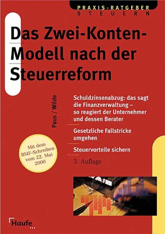 Das Zwei-Konten-Modell nach der Steuerreform. Gesetzliche Fallstricke umgehen, Steuervorteile sichern Business, Finance & Career