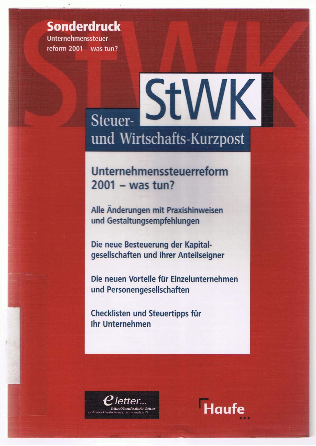 StWK - Steuer- und Wirtschafts-Kurzpost. Unternehmenssteuerreform 2001 - was tun? Sonderdruck. Softcover Business, Finance & Career