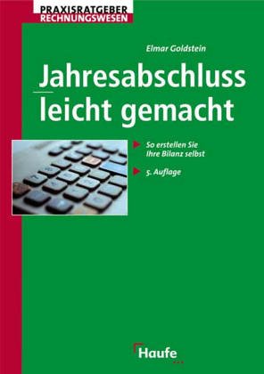 Jahresabschluß leicht gemacht. So erstellen Sie Ihre Bilanz selbst Business, Finance & Career