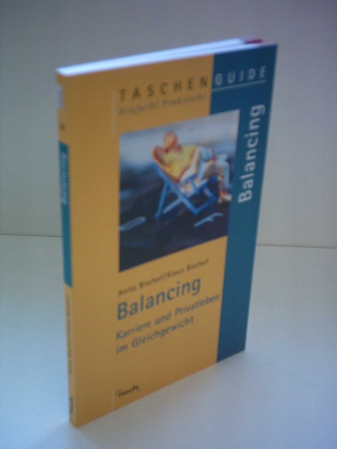 Balancing. Karriere und Privatleben im Gleichgewicht. Business, Finance & Career