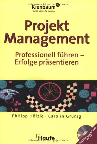 Projektmanagement: Professionell führen - Erfolge präsentieren Business, Finance & Career