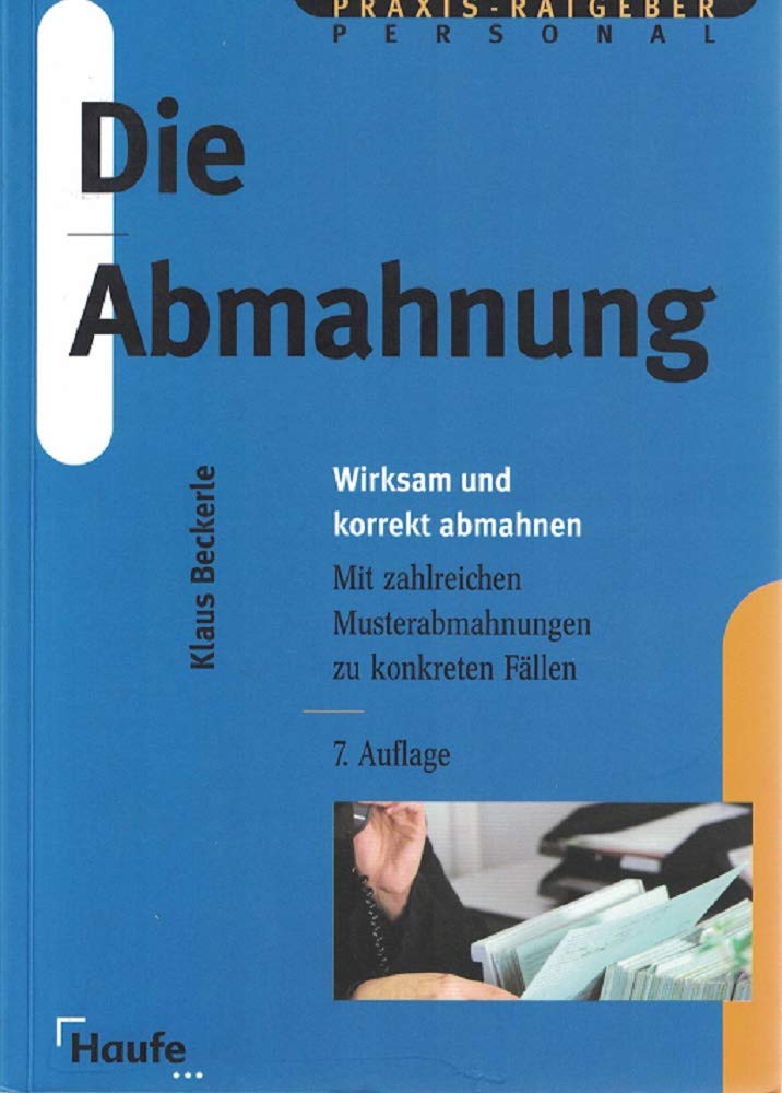 Die Abmahnung: Vorstufe der Kündigung in der betrieblichen Praxis. Mit Abmahnungs- Check Law
