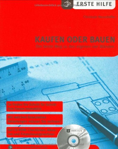 Erste Hilfe. Kaufen oder Bauen. Der beste Weg zu den eigenen vier Wänden. Business, Finance & Career