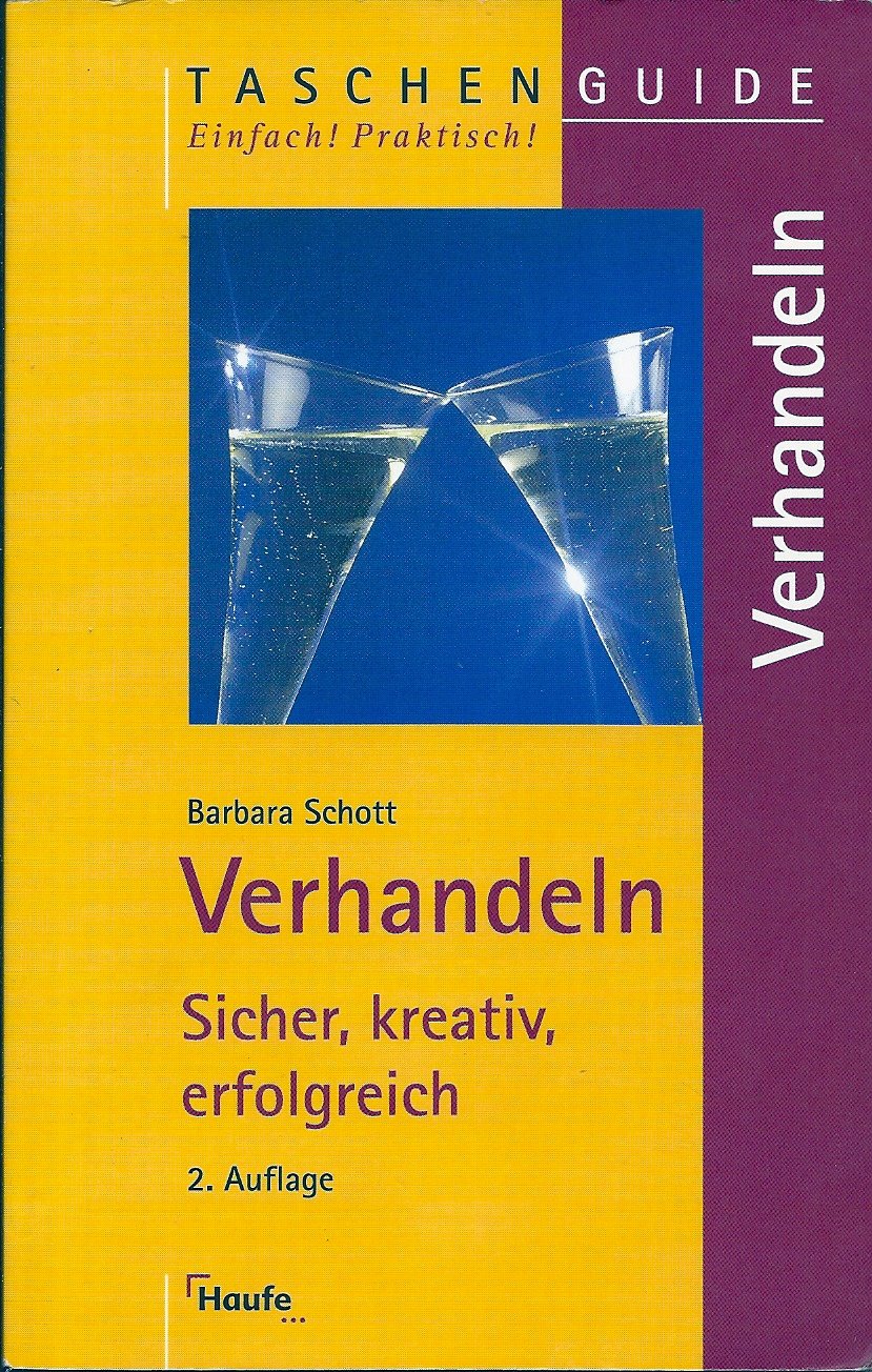 Verhandeln. Sicher, kreativ, erfolgreich Business, Finance & Career