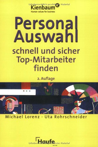 Personalauswahl: Schnell und sicher Top-Mitarbeiter finden Business, Finance & Career