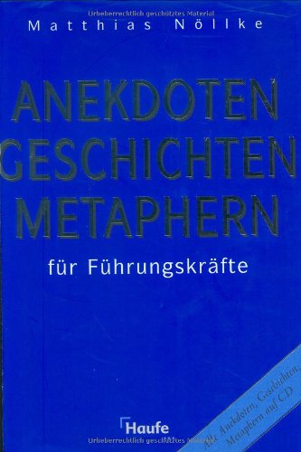 Anekdoten, Geschichten, Metaphern für Führungskräfte. Mit CD-ROM. Books