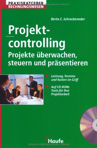 Projektcontrolling. Projekte überwachen, bewerten, präsentieren. m. CD-ROM Books