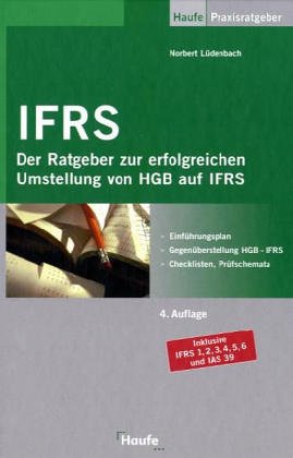 International Accounting Standards. Der Ratgeber zur erfolgreichen Umstellung von HGB auf IAS/IFRS. Law