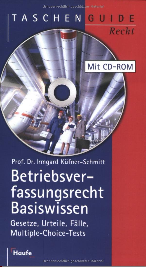 Betriebsverfassungsrecht. Gesetze, Urteile, Fälle, Multiple-Choice-Tests Books