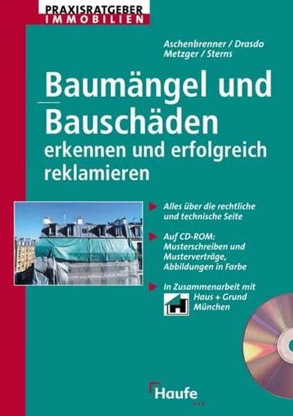 Baumängel und Bauschäden erkennen und erfolgreich reklamieren: Alles über die rechtliche und technische Seite. (Haufe Praxis-Ratgeber) Books