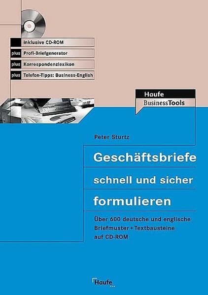 Geschäftsbriefe schnell und sicher formulieren: Über 600 deutsche und englische Briefmuster plus Textbausteinen auf CD-ROM (Haufe BusinessTools) Memories
