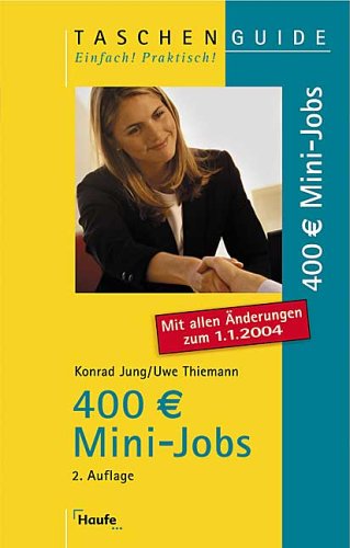 400 Mini-Jobs. Das Recht für geringfügig und Niedriglohn-Beschäftigte. Books