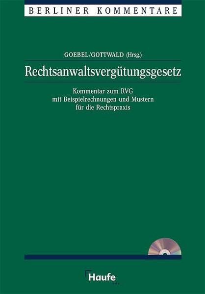 Rechtsanwaltsvergütungsgesetz: Kommentar zum RVG mit Beispielrechnungen für die Rechtspraxis. Law