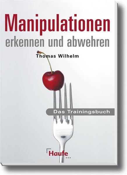 Manipulationen erkennen und abwehren Business, Finance & Career Books