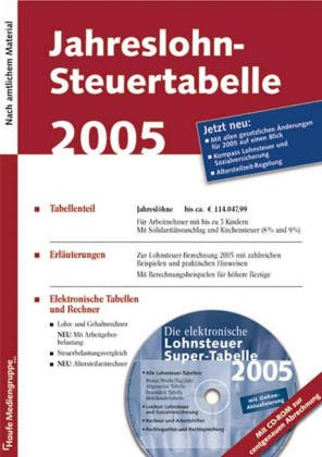 Jahreslohn Steuertabelle 2005: Mit allen gesetzlichen Änderungen für 2005 auf einen Blick. Law
