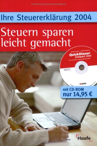 Steuern sparen leicht gemacht. Ihre Steuererklärung 2004. Business, Finance & Career