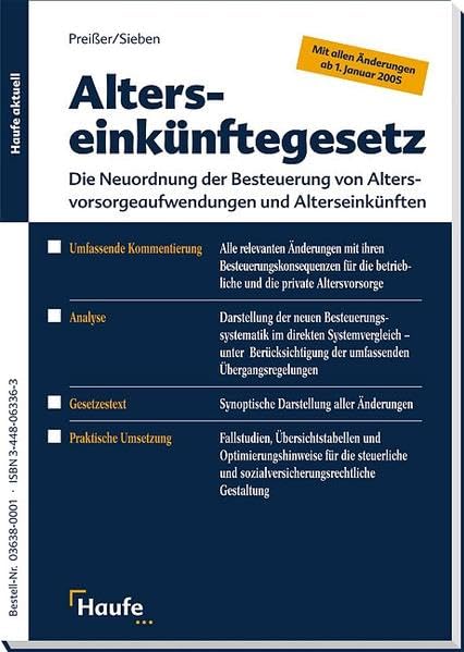 Alterseinkünftegesetz: Die Neuordnung der Besteuerung von Altersvorsorgeaufwendungen und Alterseinkünften. Business, Finance & Career