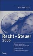 Recht + Steuer Kompass 2005. Steuern sparen. Vergünstigungen nutzen. Zahlen, Daten, Fakten. Books